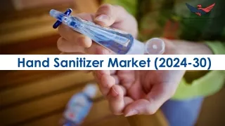 Hand Sanitizer Market Size, Forecasting and Growth Opportunities for 2024–2030
