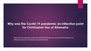 The Covid-19 Inflection Point for Christopher Hsu at Kilometre