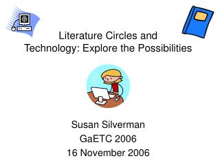 Literature Circles and Technology: Explore the Possibilities