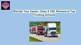 Elevate Your Career: Class A CDL Renewal at Top Trucking Schools