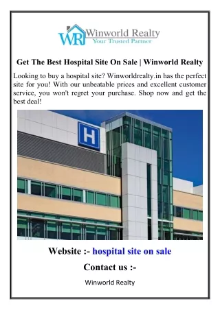 Get The Best Hospital Site On Sale  Winworld Realty