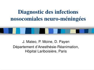 Diagnostic des infections nosocomiales neuro-méningées