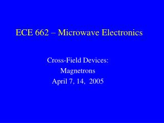 ECE 662 – Microwave Electronics