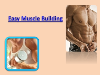 Easy Muscle Building