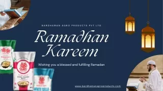 Bardhaman Agro Products Pvt Ltd Wishes You Blessings and Fulfilling Ramadan