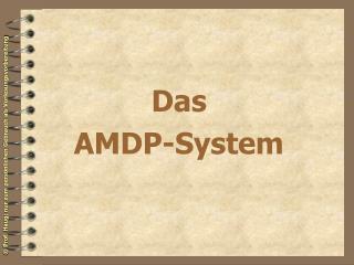 Das AMDP-System