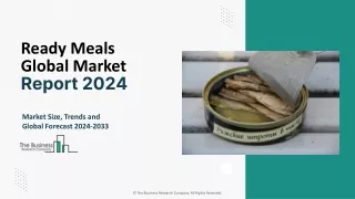 Ready Meals Market Size, Growth, Drivers, Trends Report To 2024-2033