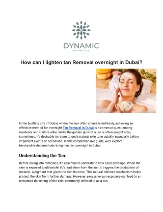 How can I lighten tan Removal overnight in Dubai?