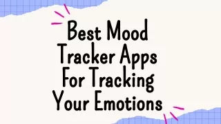 Best Mood Tracker Apps For Tracking Your Emotions