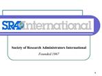 Society of Research Administrators International Founded 1967