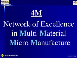 Network of Excellence in M ulti- M aterial M icro M anufacture