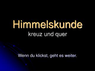 Himmelskunde kreuz und quer