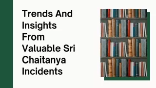 Trends And Insights From Valuable Sri Chaitanya Incidents