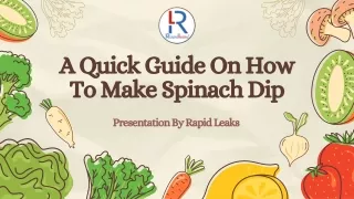 A Quick Guide On How To Make Spinach Dip