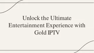 Unlock the Ultimate Entertainment Experience with Gold IPTV