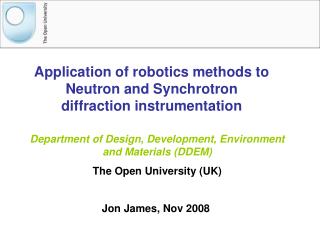Application of robotics methods to Neutron and Synchrotron diffraction instrumentation