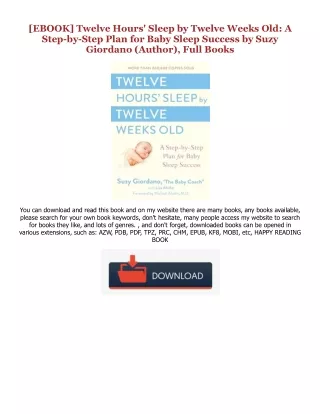 READ PDF EBOOK Twelve Hours' Sleep by Twelve Weeks Old: A Step-by-Step Plan for