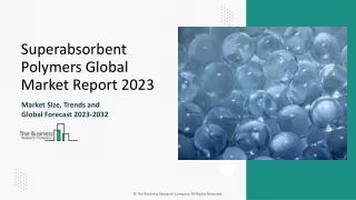 Superabsorbent Polymers Market Size, Share, Trends, Growth And Forecast 2033