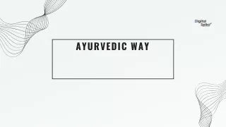 ayurvedic way