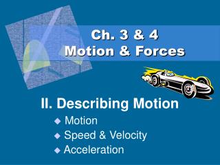 Ch. 3 & 4 Motion & Forces