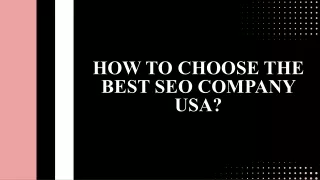 Decoding the Selection Dilemma: How to Choose the Best SEO Company in the USA