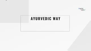 ayurvedic way