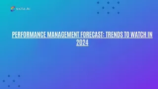 Performance Management Forecast Trends to Watch in 2024