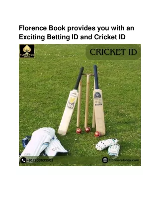 Florence Book provides you with an Exciting Betting ID and Cricket ID