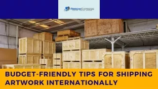 Budget-Friendly Tips for Shipping Artwork Internationally