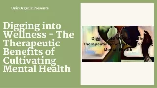 Digging into Wellness - The Therapeutic Benefits of Cultivating Mental Health