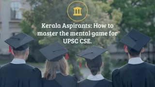 Kerala Aspirants_ How to master the mental game for UPSC CSE. - Tips Of Best civil academy in Kerala