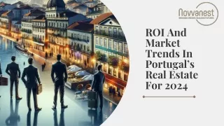 ROI And Market Trends In Portugal’s Real Estate For 2024