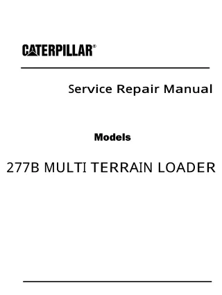 Caterpillar Cat 277B MULTI TERRAIN LOADER (Prefix MDH) Service Repair Manual (MDH00001 and up)