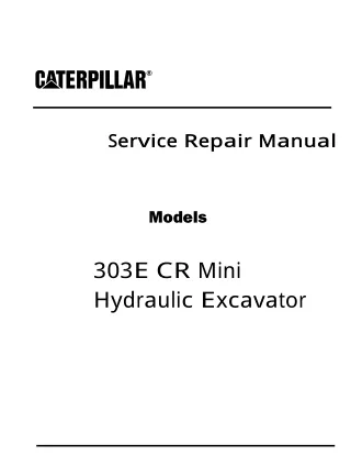 Caterpillar Cat 303E CR Mini Hydraulic Excavator (Prefix SMG) Service Repair Manual