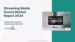 Global Streaming Media Device Market 2024 - By  Size, Drivers, Trends,