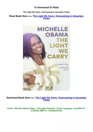 pdf download The Light We Carry: Overcoming in Uncertain Times by Michelle Obama