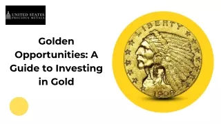 Golden Opportunities: A Guide to Investing in Gold