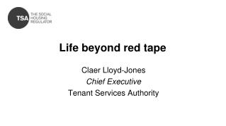 Life beyond red tape