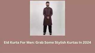 Eid Kurta For Men Grab Some Stylish Kurtas In 2024