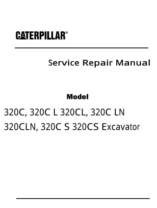 Caterpillar Cat 320C LN 320CLN Excavator (Prefix BCN) Service Repair Manual (BCN00001 and up)