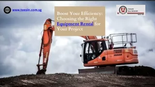 Boost Your Efficiency Choosing the Right Equipment Rental for Your Project