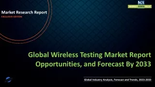 Wireless Testing Market Report Opportunities, and Forecast By 2033