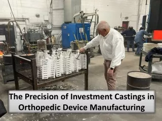 Precision and Complexity: Benefits of Investment Casting