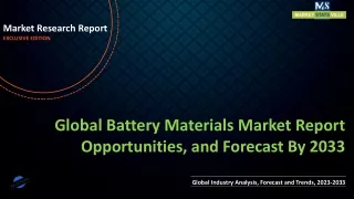 Battery Materials Market Report Opportunities, and Forecast By 2033
