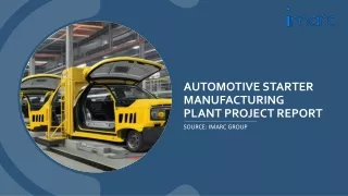 Automotive Starter Manufacturing Plant Project Report 2024