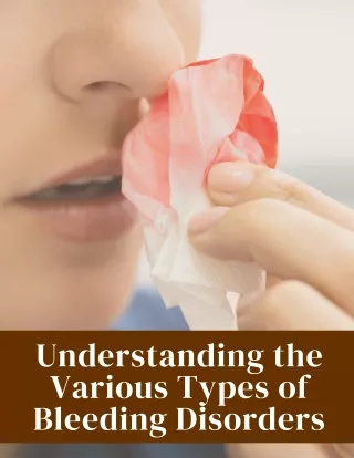 Understanding the Various Types of Bleeding Disorders