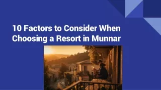 10 Factors to Consider When Choosing a Resort in Munnar