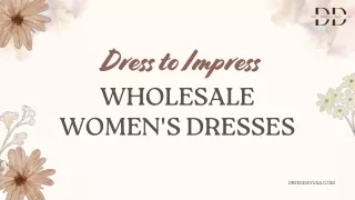 Dress to Impress - Wholesale Women Dresses USA