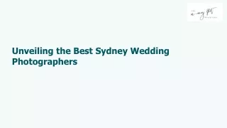 Unveiling the Best Sydney Wedding Photographers