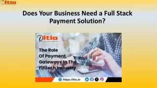 Does Your Business Need a Full Stack Payment?